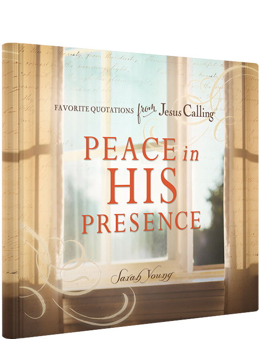 Peace in His Presence by Sarah Young Jesus Calling