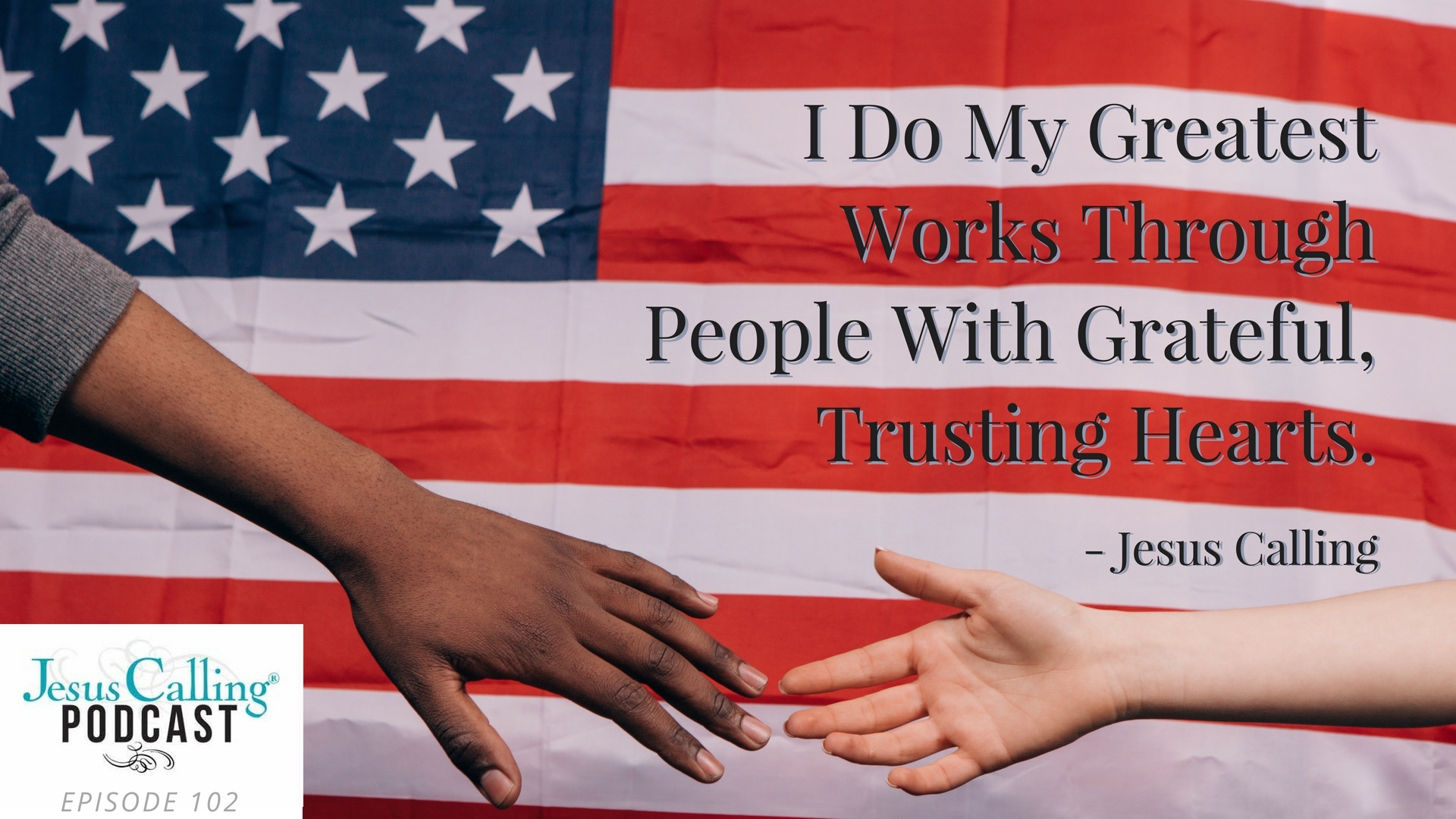 Jesus Calling podcast_July 4 featuring Neal Mccoy & Rodney Bullard from Chick fil A